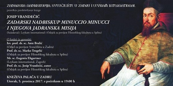 Poziv ne predstavljanje knjige "Zadarski nadbiskup Minuccio Minucci i njegova jadranska misija" prof. dr. sc. Josipa Vrandečića